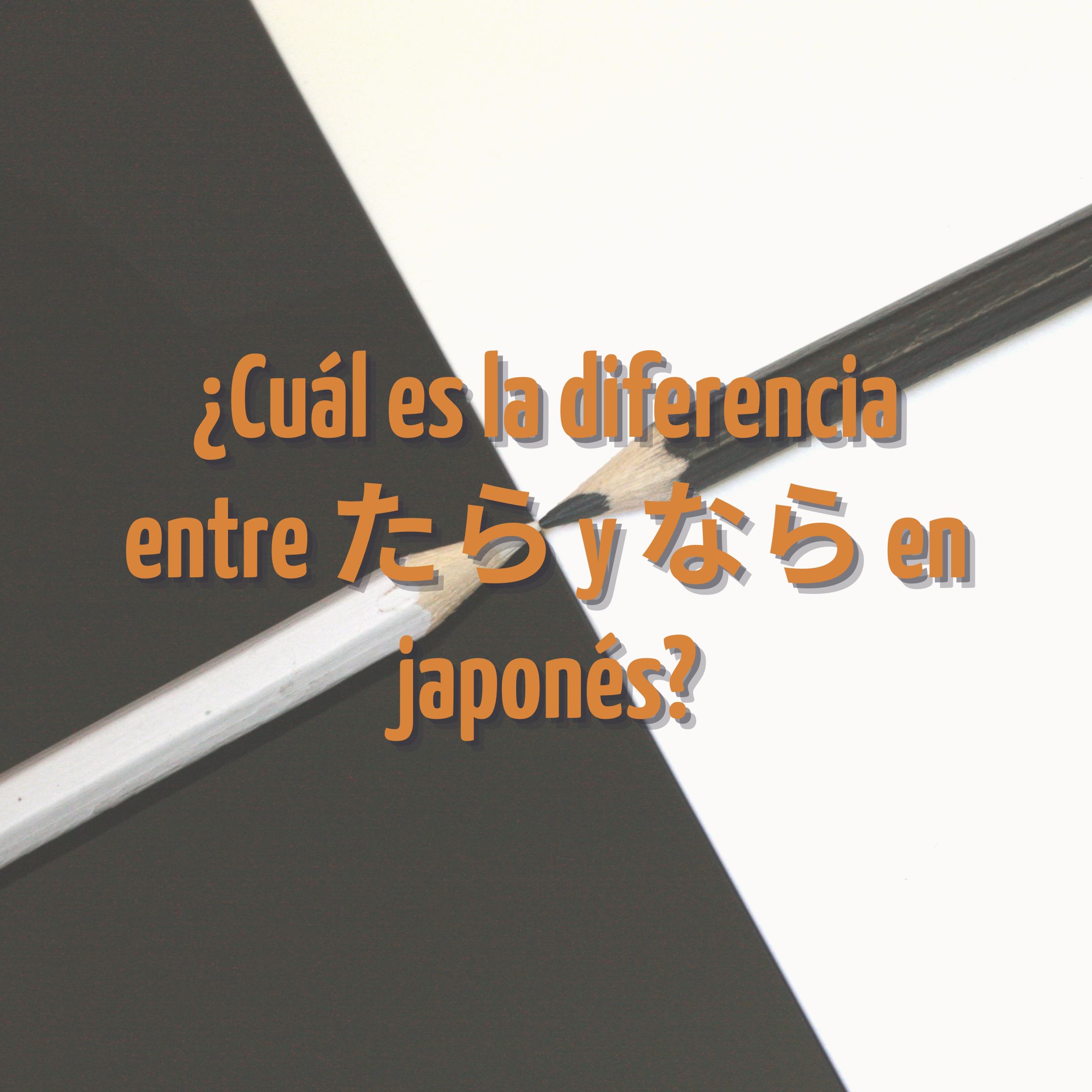 ¿Cuál es la diferencia entre たら y なら en japonés? - Conociendo Japón
